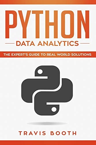 Python Data Analytics The Expert's Guide to Real-World Solutions