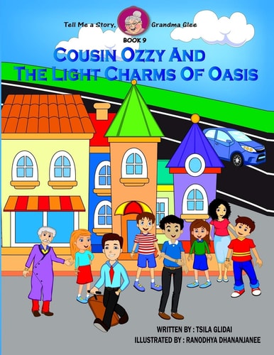 Tell Me A Story, Grandma Glee- Book 9 Cousin Ozzy And The Light Charms Of Oasis