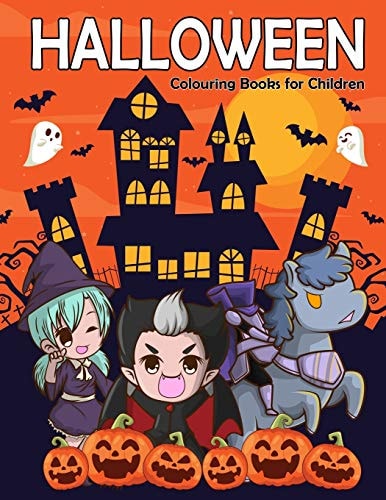 Halloween Colouring Books for Children A Fun and Easy Happy Halloween Colouring Pages of Witches, Vampires, Ghost, Skulls, Pumpkin and More!