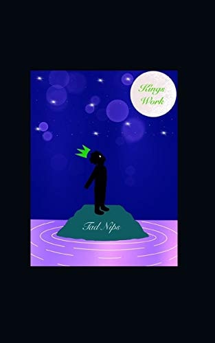 Real Rare Poetry Presents: Kings Work A Journey to Royalty