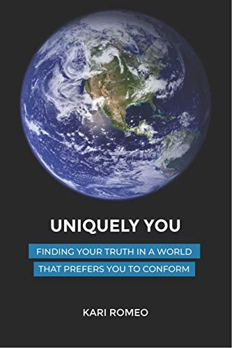 Uniquely You Finding Your Truth In A World That Prefers You To Conform
