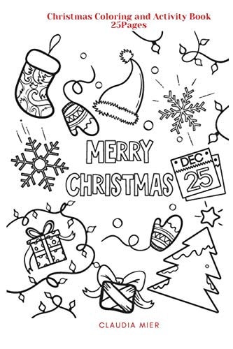 Merry Christmas Christmas Coloring and Activity Book: 25Pages