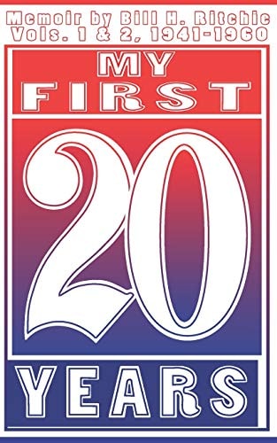 My First 20 Years Memoir by Bill H. Ritchie