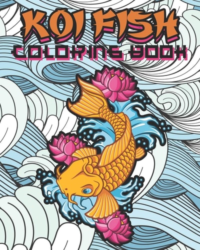 Koi Fish Coloring Book Kids and Adults Will Love This Calming and Tranquil Book