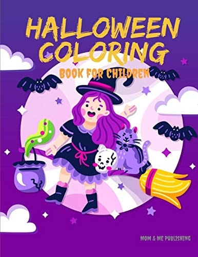 Halloween Coloring Book For Children The Speical Halloween Images for Kids, Preschool, Kindergarten, Children, Boys, Girls