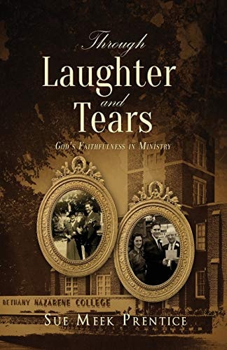 Through Laughter and Tears God's Faithfulness in Ministry