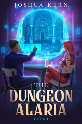 The Dungeon Alaria A Gamelit Portal Dungeon Prime Fantasy Novel