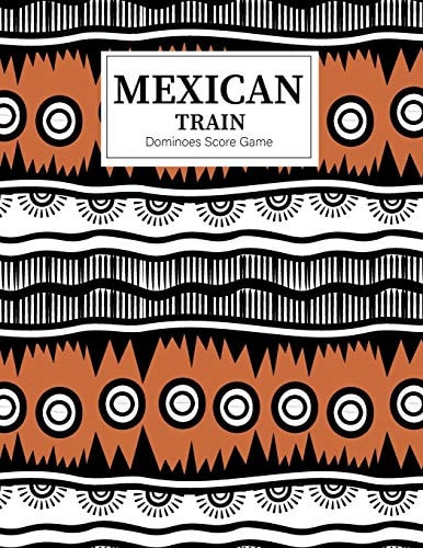 Mexican Train Dominoes Score Game Mexican Train Score Sheets Perfect ScoreKeeping Sheet Book Sectioned Tally Scoresheets Family Or Competitive Play Large Size 8. 5X11