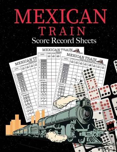 Mexican Train Score Record Sheets Mexican Train Score Sheets Perfect ScoreKeeping Sheet Book Sectioned Tally Scoresheets Family Or Competitive Play Large Size 8. 5X11