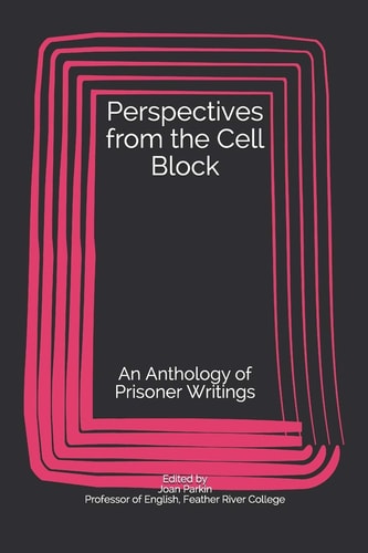 Perspectives from the Cell Block