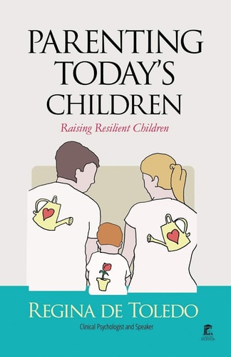 Parenting Today's Children Raising Resilient Children