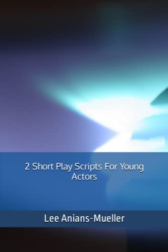 2 Short Play Scripts For Young Actors