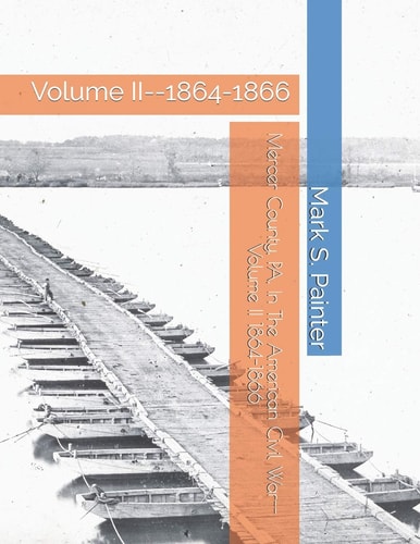 Mercer County, PA, In The American Civil War Volume II--1864-1866