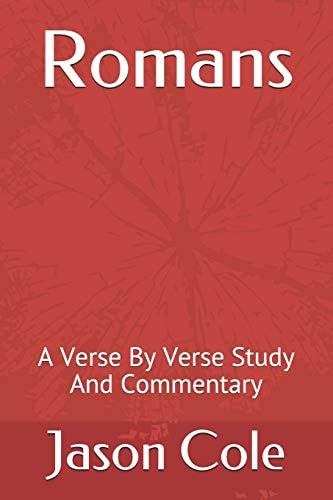 Romans A Verse By Verse Study And Commentary
