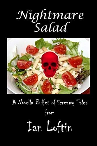 Nightmare Salad A Novella Buffet Of Screamy Tales