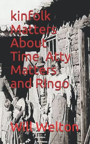 Kinfolk Matters About Time, Atty Matters and RIngo
