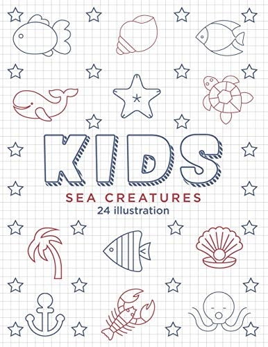 Kids Sea Creatures 24 Illustration Coloring Book for Kids, for Boys & Girls