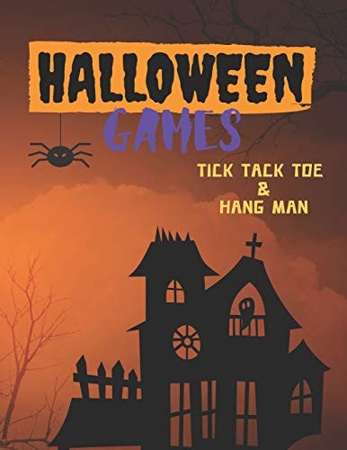 Halloween Games An Activity and Game Book Featuring Tic Tac Toe and Hang Man for the Entire Family