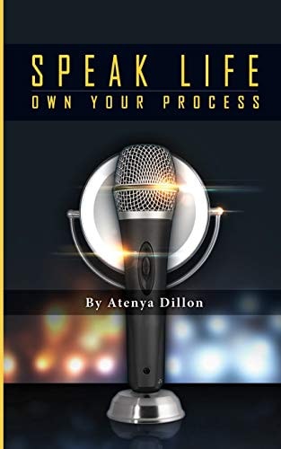 Speak Life Own Your Process