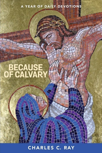 Because of Calvary A Year of Daily Devotions