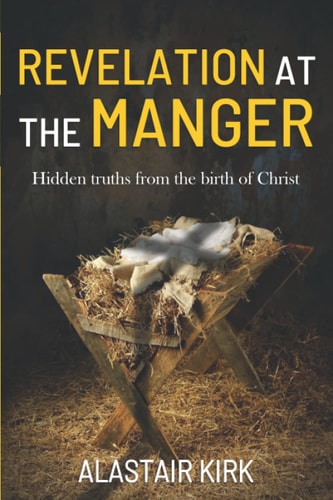 Revelation at the Manger Hidden Truths from the Birth of Christ