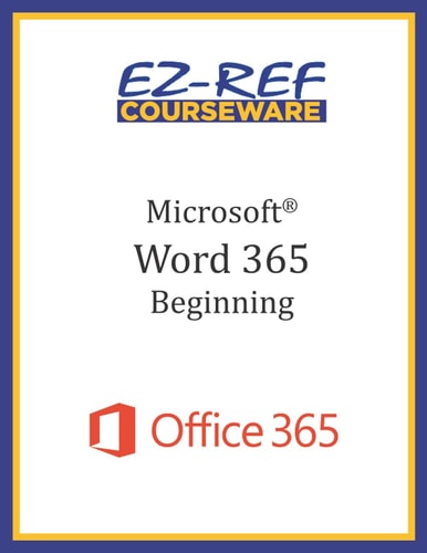 Microsoft Word 365 - Beginning Student Manual (Black & White)