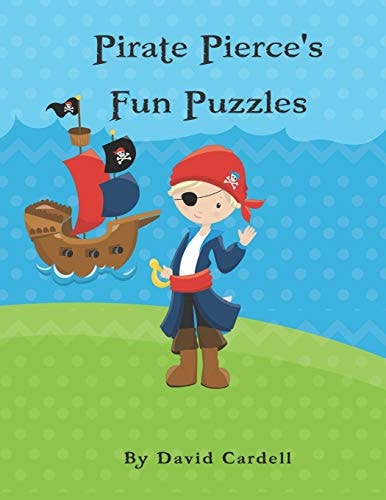 Pirate Pierce's Puzzle Fun Children's Puzzle Book. Word Match, Word Scramble, Word Search, and Crosswords with Solutions