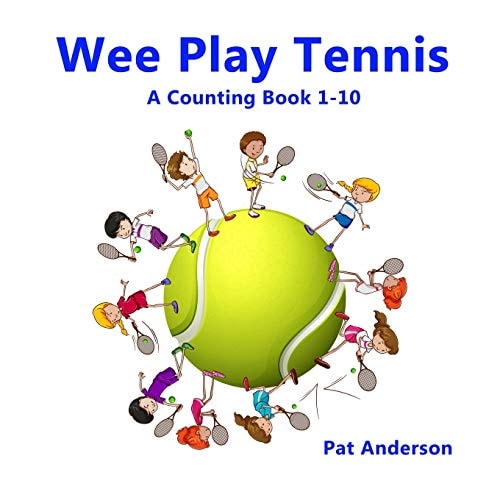 Wee Play Tennis A Counting Book 1-10