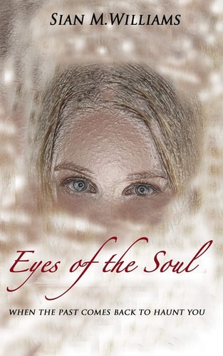 Eyes of the Soul When the Past Comes Back to Haunt You