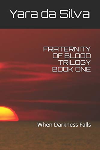 Fraternity of Blood Trilogy When Darkness Falls