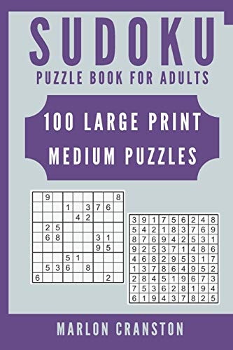 Sudoku Puzzle Book For Adults 100 Large Print Medium Puzzles for Sudoku Lovers To Enjoy