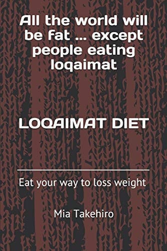 Loqaimat Diet Eat Your Way to Weight Loss
