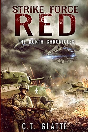 Strike Force Red The Korth Chronicles Book 1