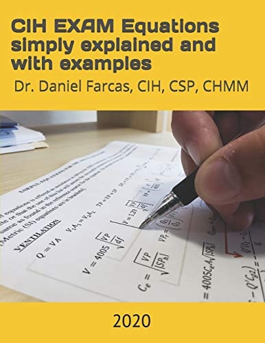 CIH EXAM Equations Simply Explained and with Examples