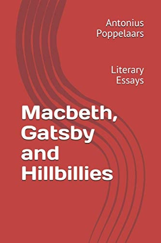 Macbeth, Gatsby and Hillbillies Literary Essays