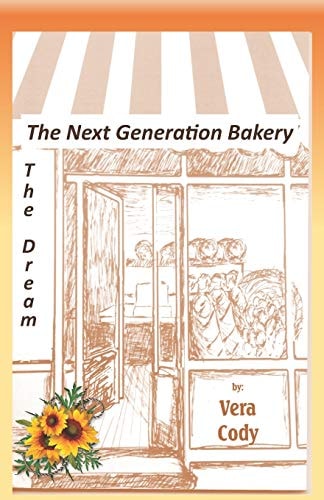 The Next Generation Bakery The Dream