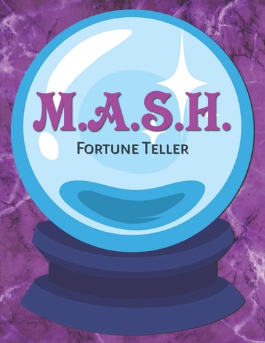 M. A. S. H. Fortune Teller The Classic Paper and Pencil Game That Predicts Your Future