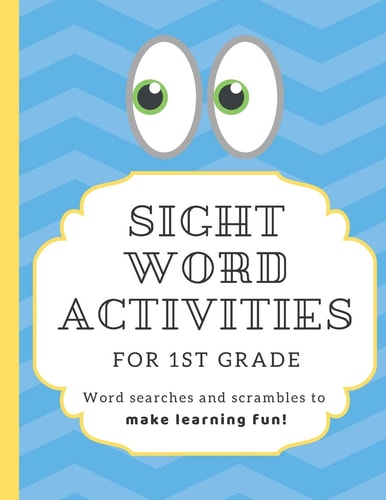 Sight Word Activities for 1st Grade High Frequency Word Games and Puzzles to Make Learning Fun for Kids Age 5-7 with Answer Keys