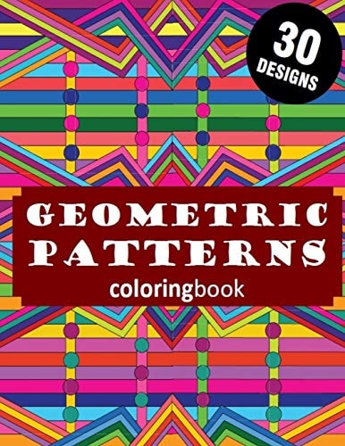 30 Designs Geometric Patterns Coloringbook Fun Coloring Therapy For Relaxation