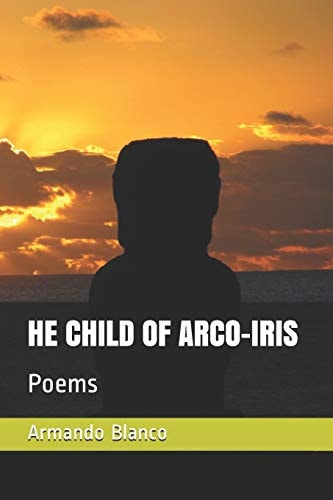 He Child of Arco-Iris Poems