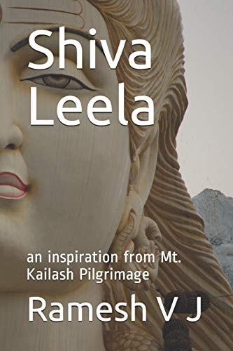 Shiva Leela An Inspiration from Mt. Kailash Pilgrimage