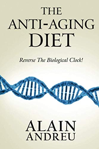 The Anti-Aging Diet Reverse the Biological Clock !