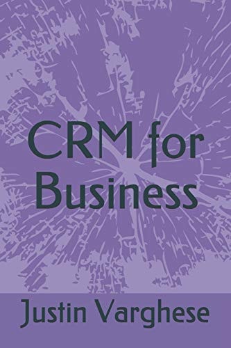CRM for Business Why My Business Should Look at CRM