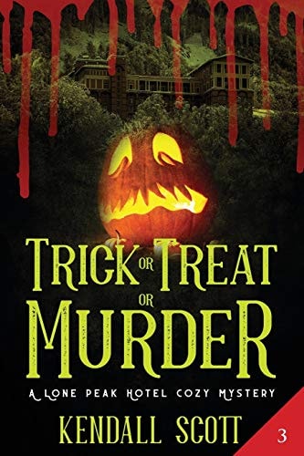 Trick Or Treat Or Murder A Cozy Mystery