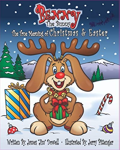 Benny the Bunny The True Meaning of Christmas & Easter