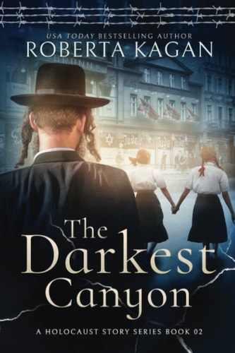 The Darkest Canyon Book Two in A Holocaust Story Series