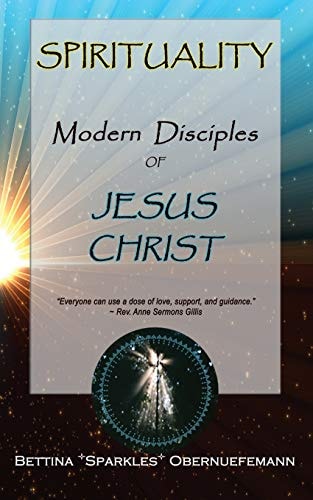 Spirituality Modern Disciples of Jesus Christ
