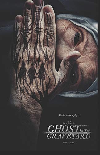 Ghost in the Graveyard Now a Major Motion Picture!