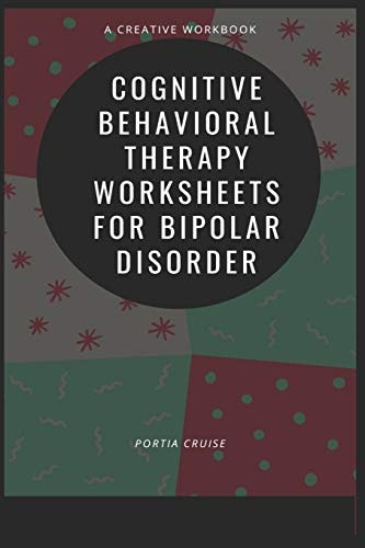Cognitive Behavioral Therapy Worksheets for Bipolar Disorder