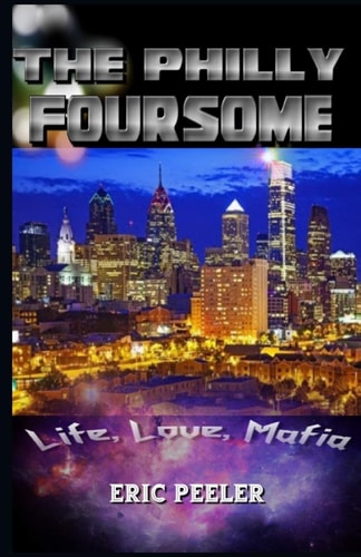 The Philly Foursome Life, Love, Mafia